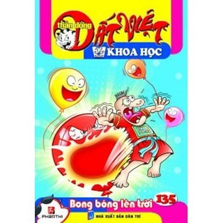 Sách thần đồng đất việt khoa học - bong bóng lên trời