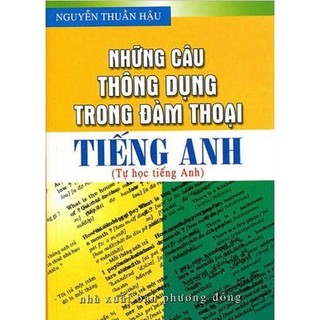 Sách - Những Câu Thông Dụng Trong Đàm Thoại Tiếng Anh