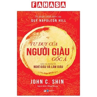 Sách Tư Duy Của Người Giàu Gốc Á - Một Ấn Phẩm Về Nghĩ Giàu Và Làm Giàu