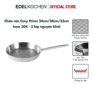 Chảo chiên inox 3 lớp nguyên khối Edelkochen Cosy Prism Collection 24/28/32cm