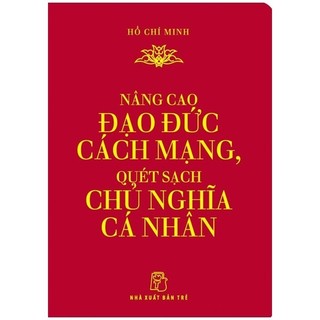 Sách nâng cao đạo đức cách mạng, quét sạch chủ nghĩa cá nhân