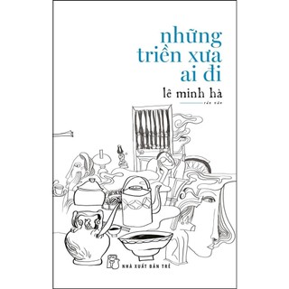 Sách - Những Triền Xưa Ai Đi