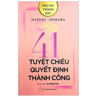 Sách - Phụ Nữ Thành Đạt - 41 Tuyệt Chiêu Quyết Định Thành Công