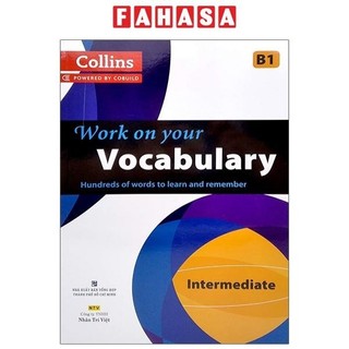 Sách Collins Work On Your Vocabulary - Intermediate B1