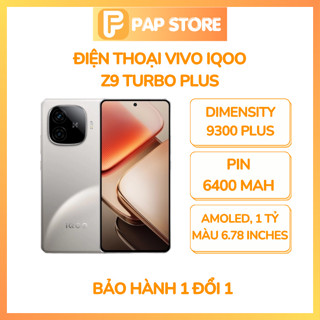  Điện thoại Vivo iQOO Z9 Turbo Plus 5G - Dimensity 9300 Plus - BH 1 đổi 1 - PAP STORE 