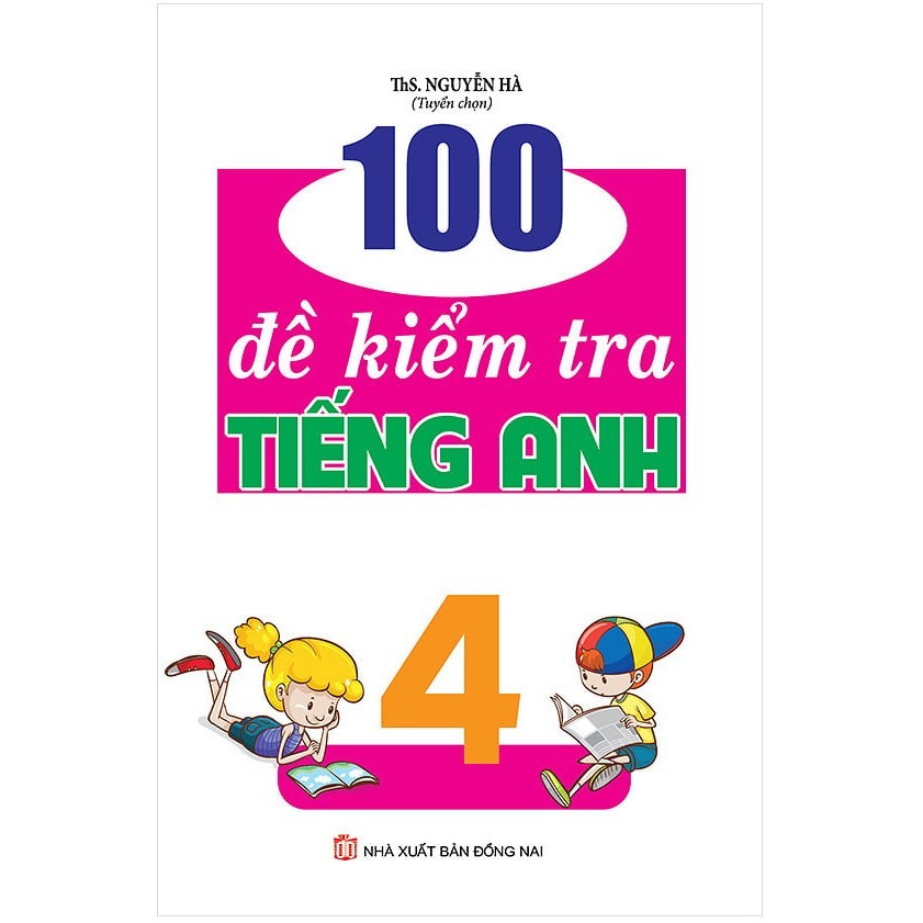 Sách - 100 Đề Kiểm Tra Tiếng Anh 4
