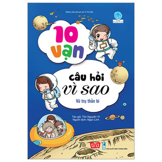 Sách - 10 vạn câu hỏi vì sao - vũ trụ thần bí