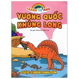 Sách - Tranh Tô Màu Vương Quốc Khủng Long - Cuộc Chiến Sinh Tồn
