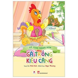 Sách cổ tích trăng non - gà trống kiêu căng