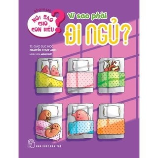 Sách - Nói Sao Cho Con Hiểu? Vì Sao Phải Đi Ngủ?