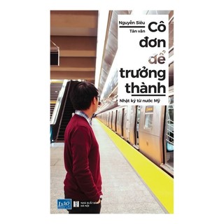 Sách - Cô Đơn Để Trưởng Thành