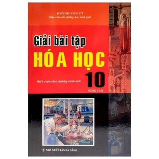 Sách - Giải Bài Tập Hóa Học 10 (Nâng Cao)
