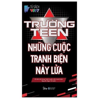 Sách Trường Teen - Những Cuộc Tranh Biện Nảy Lửa