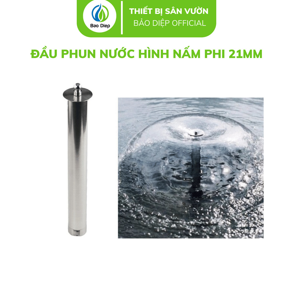 Đầu phun nước hình nấm phi 21mm
