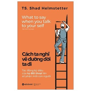 Sách - cách ta nghĩ vẽ đường đời ta đi