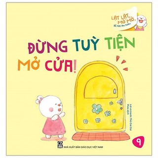 Sách - lật lật, mở mở, bé học an toàn - đừng tùy tiện mở cửa
