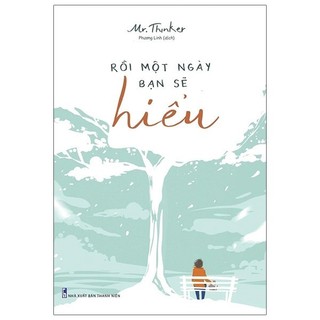Sách rồi một ngày bạn sẽ hiểu