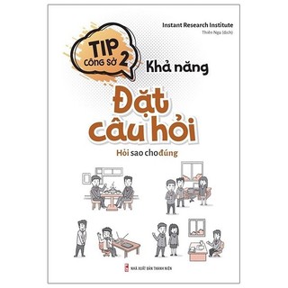 Sách tip công sở 2 - khả năng đặt câu hỏi