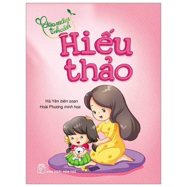 Sách - Gieo Mầm Tính Cách - Hiếu Thảo (Tái Bản 2019)