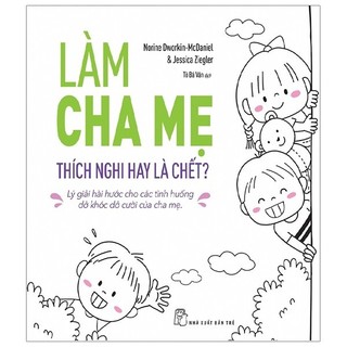 Sách - làm cha mẹ: thích nghi hay là chết?