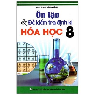 Sách - ôn tập & kiểm tra định kỳ hóa học 8