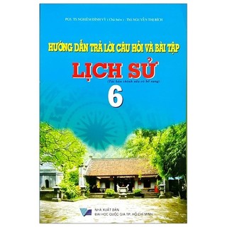 Sách - Hướng Dẫn Trả Lời Câu Hỏi Và Bài Tập Lịch Sử 6