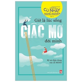 Sách - những cú nhảy nghề nghiệp tập 2 - giờ là lúc sống giấc mơ đời mình