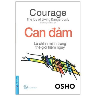 Sách Osho - Can Đảm Là Chính Mình Trong Thế Giới Hiểm Nguy