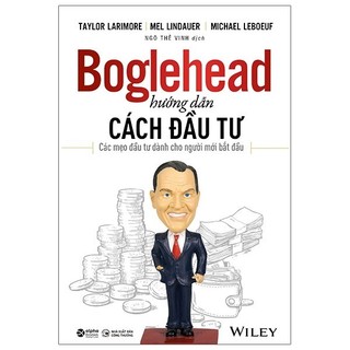 Sách Boglehead Hướng Dẫn Cách Đầu Tư: Các Mẹo Đầu Tư Dành Cho Người Mới Bắt Đầu
