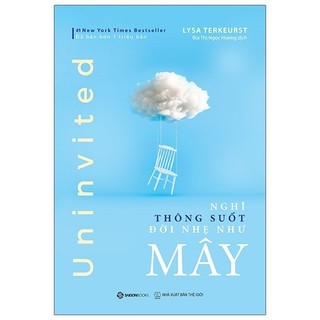 Sách Uninvited: Nghĩ Thông Suốt, Đời Nhẹ Như Mây