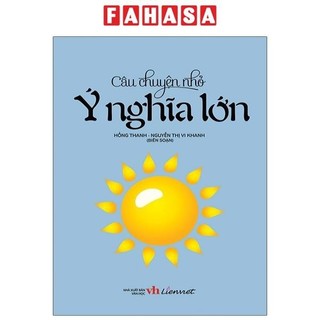 Sách Câu Chuyện Nhỏ Ý Nghĩa Lớn