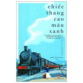 Sách - Chiếc Thang Cao Màu Xanh