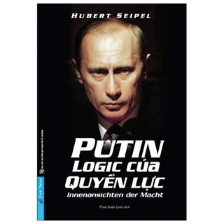 Sách Putin - Logic Của Quyền Lực - Putin: Innenansichten Der Macht