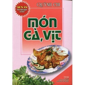 Sách - Món Ăn Được Ưa Thích - Món Gà, Vịt (Tái Bản)