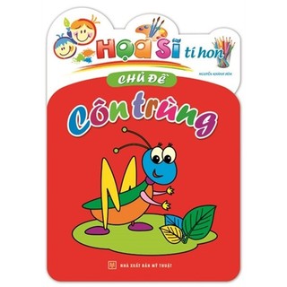 Sách - Họa Sĩ Tí Hon - Chủ Đề Côn Trùng