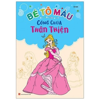 Sách Bé Tô Màu - Công Chúa Thân Thiện