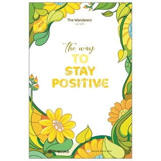 Sách The Way To Stay Positive