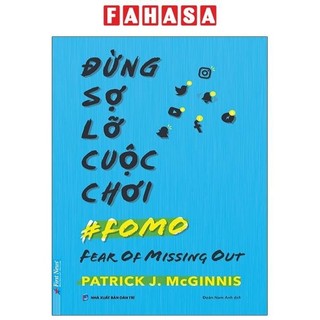 Sách Đừng Sợ Lỡ Cuộc Chơi - Fear Of Missing Out