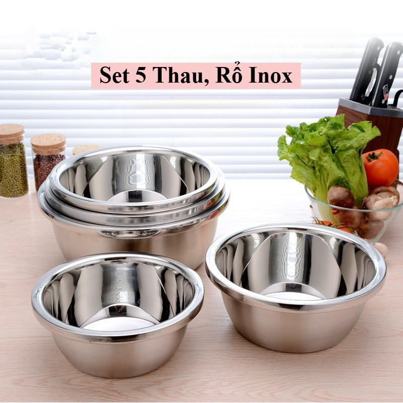 Combo 5 Thau Rổ Inox Bộ Thau Rổ 5 Món Rửa Rau Củ Hoa Quả Tiện Lợi