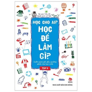 Sách - học cho ai? học để làm gì? tập 2