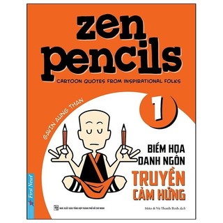 Sách - zen pencils 1 - biếm họa danh ngôn truyền cảm hứng