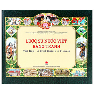 Sách - Lược Sử Nước Việt Bằng Tranh: Viet Nam - A Brief History In Pictures (Tái Bản 2019)