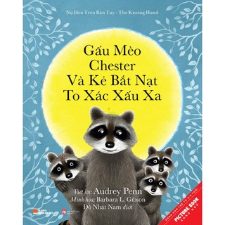 Sách Song Ngữ - Gấu Mèo Chester Và Kẻ Bắt Nạt To Xác Xấu Xa