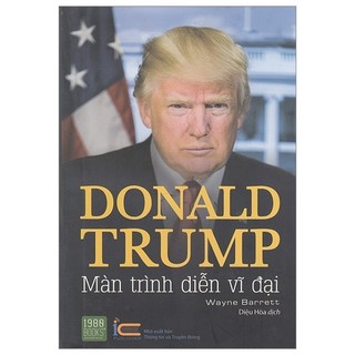 Sách Donald Trump - Màn Trình Diễn Vĩ Đại