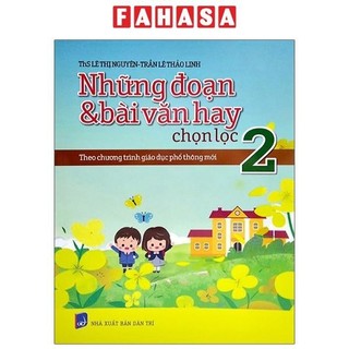 Sách những đoạn và bài văn hay chọn lọc 2 - theo chương trình giáo dục phổ thông mới