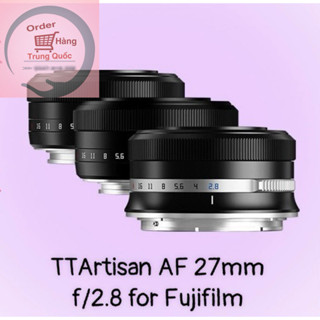 Ống Kính TTArtisan Auto Focus 27mm f/2.8 Dành Cho Máy Ảnh Sony E-Mount, Fujifilm X-Mount, Nikon Z-Mount - Chính Hãng