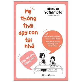 Sách Mẹ Thông Thái Dạy Con Tại Nhà