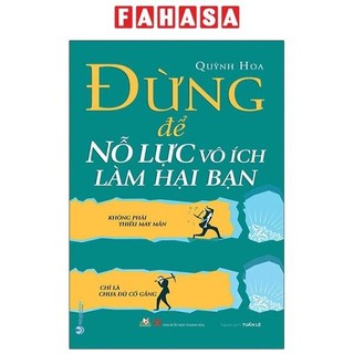 Sách đừng để nỗ lực vô ích làm hại bạn