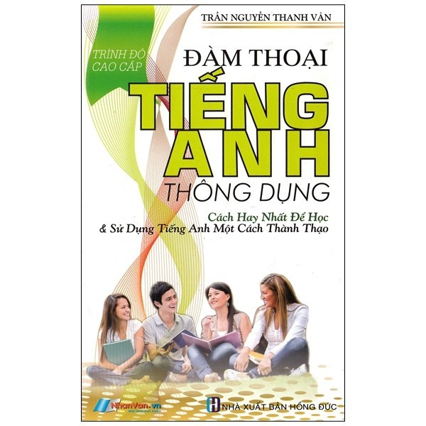Sách Đàm Thoại Tiếng Anh Thông Dụng (Trình Độ Cao Cấp)