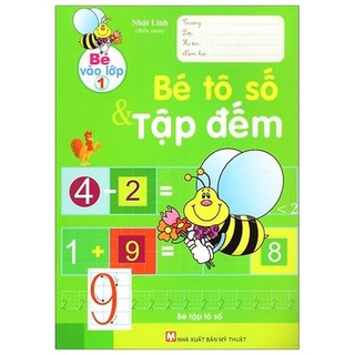Sách - Bé Vào Lớp 1 - Bé Tô Số Và Tập Đếm